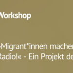 Migrant*innen machen interkulturelles Radio [Radio-Workshop SIK e.V.]